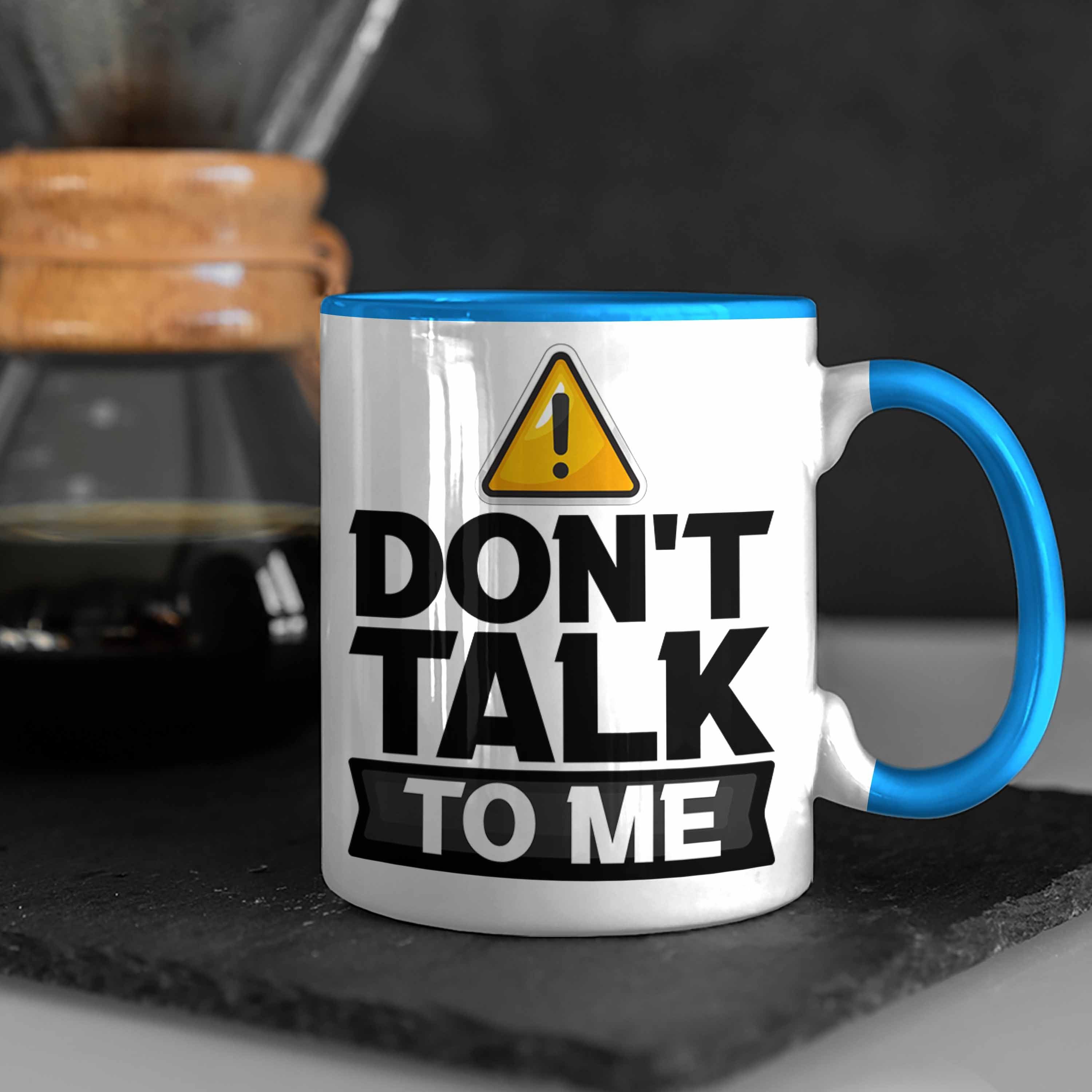 Tasse Tasse To Kaffee-Becher Blau Talk Me Dont Büro-Allt Geschenk Trendation Schlechte Laune