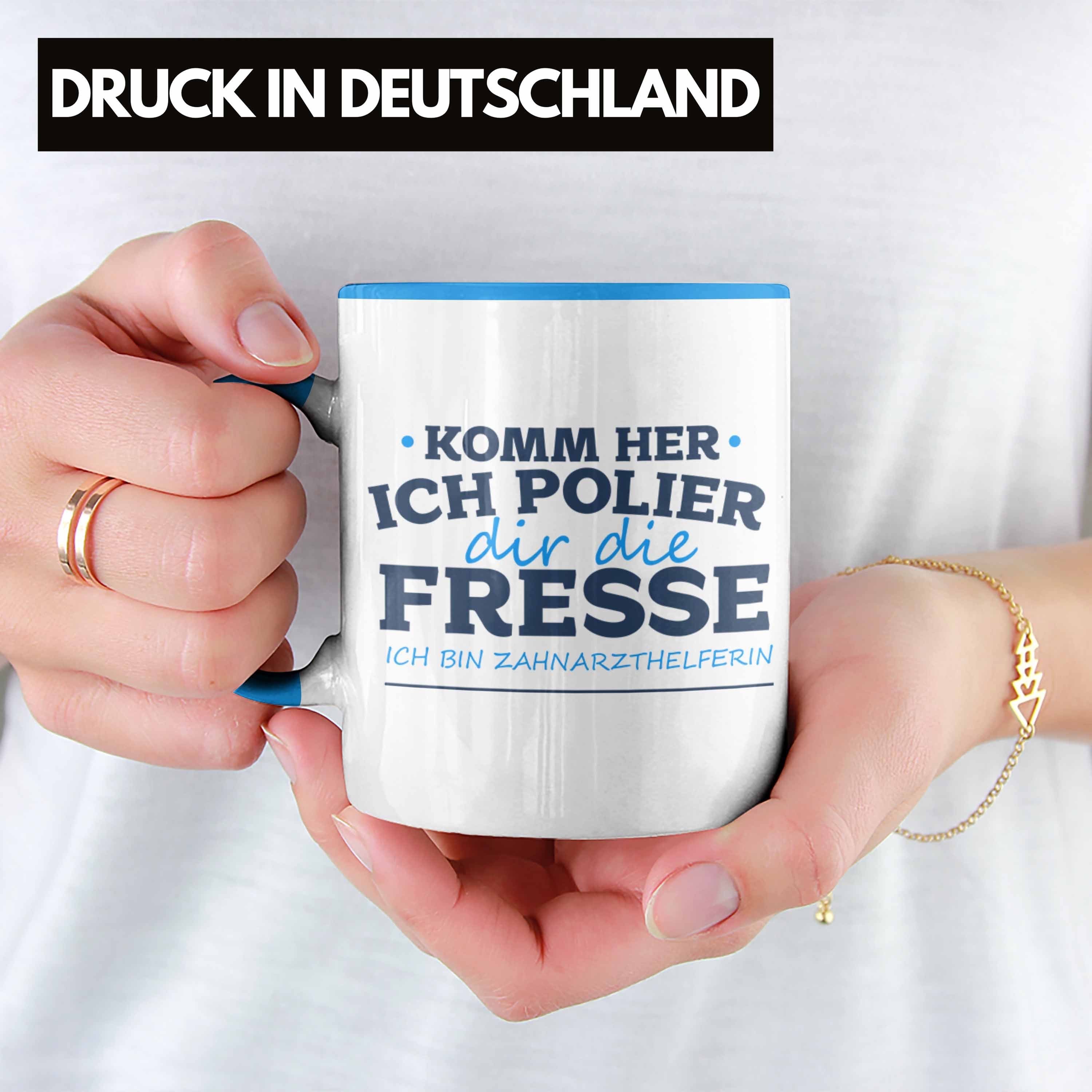 Trendation für Zahnärzte Tasse Lustige Zahnarzthelferin Blau Tasse Geschenk Zahnarzthelferin