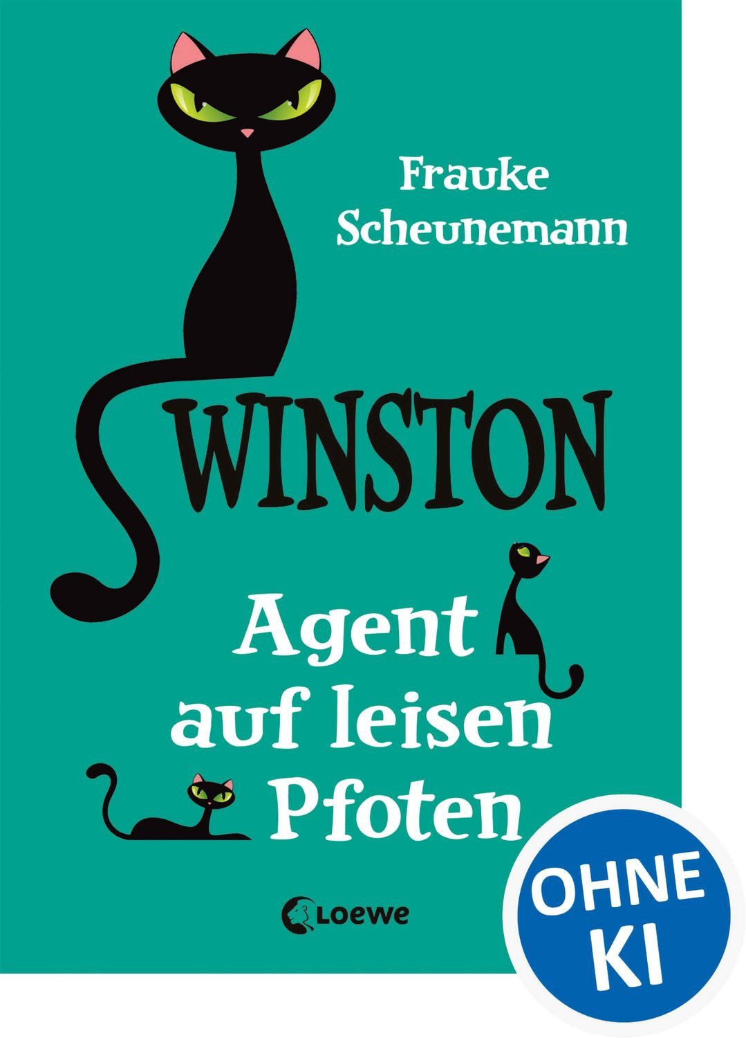 Agent auf leisen Pfoten / Winston Band 2 Katzen-Krimi für Kinder ab 11 / Frauke Scheunemann, Katzen-Krimi für Kinder ab 11 Jahre