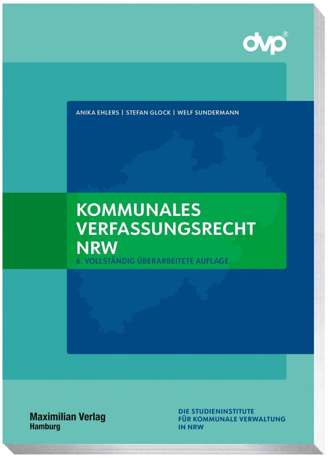 Kommunales Verfassungsrecht NRW / Anika Ehlers, Stefan Glock, Welf Sundermann