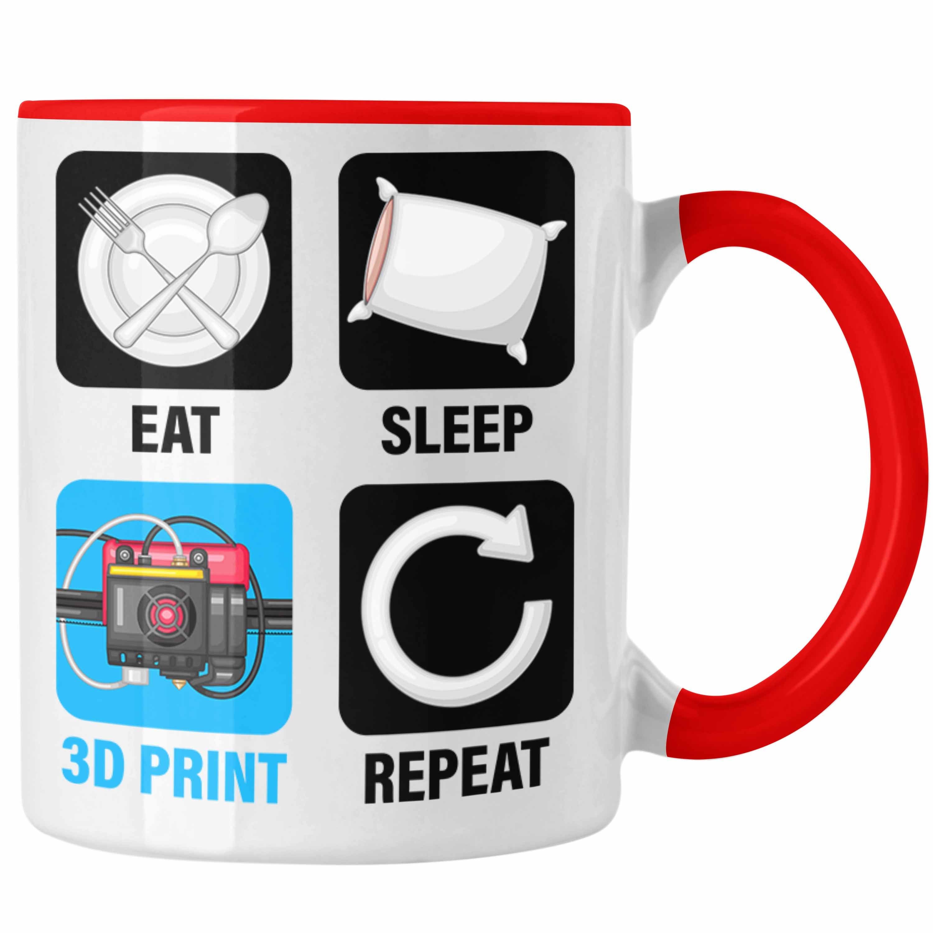 Trendation Tasse 3D Drucker Tasse Geschenk für 3D Printing Eat Sleep 3D Print Repeat Mä Rot