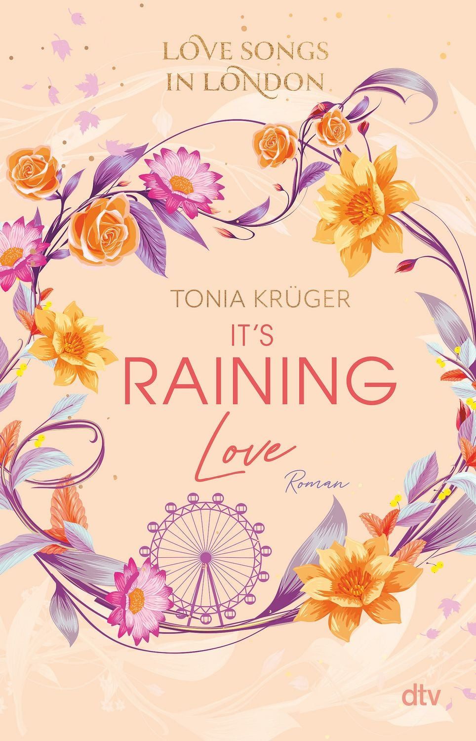Jugendbuch Love Songs in London – It’s raining love Gefühlvolle New-Adult-Romance Tonia Krüger