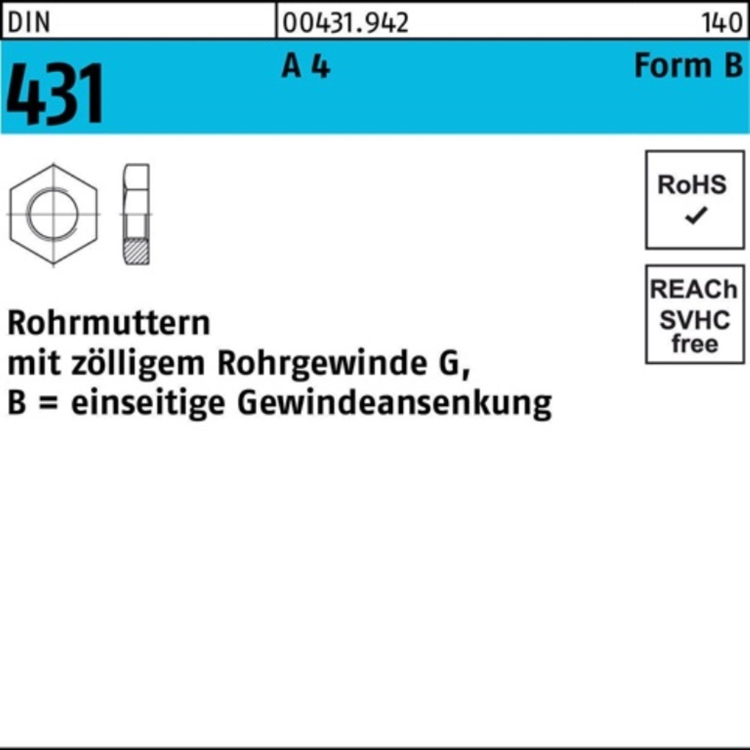 Reyher Rohrmutter 100er Pack Rohrmutter DIN 431 BG 1 A 4 1 Stück DIN 431 A 4 Form B Roh