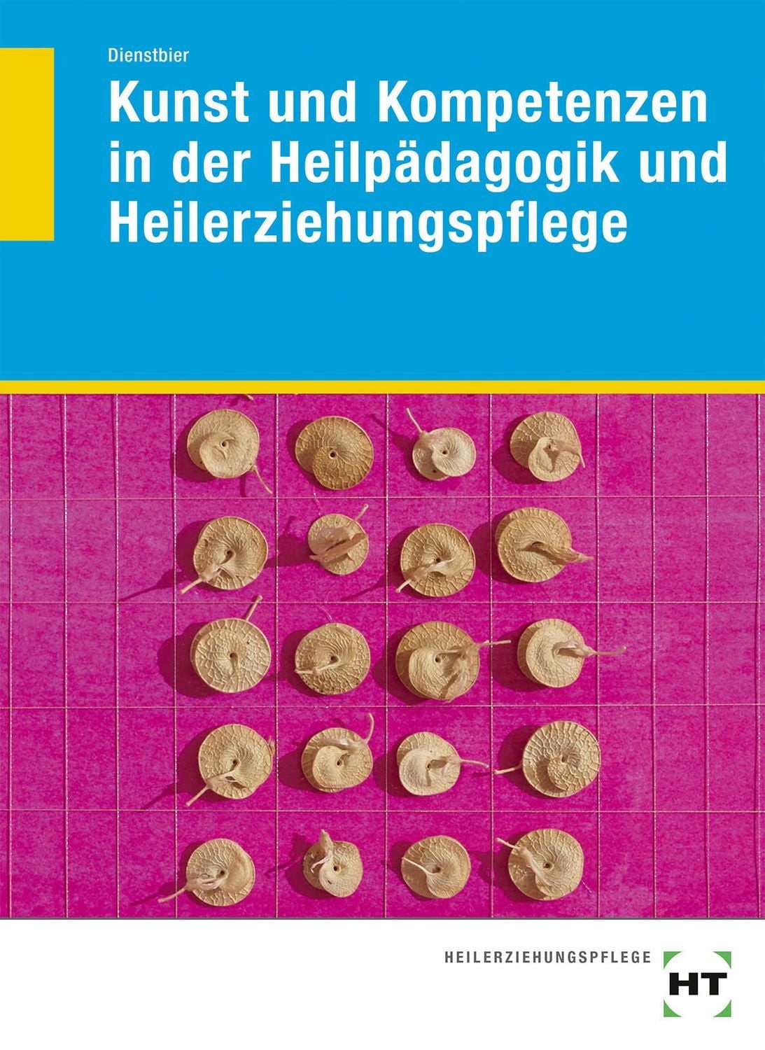 Kunst und Kompetenzen in der Heilpädagogik und Heilerziehungspflege / Akkela Dienstbier
