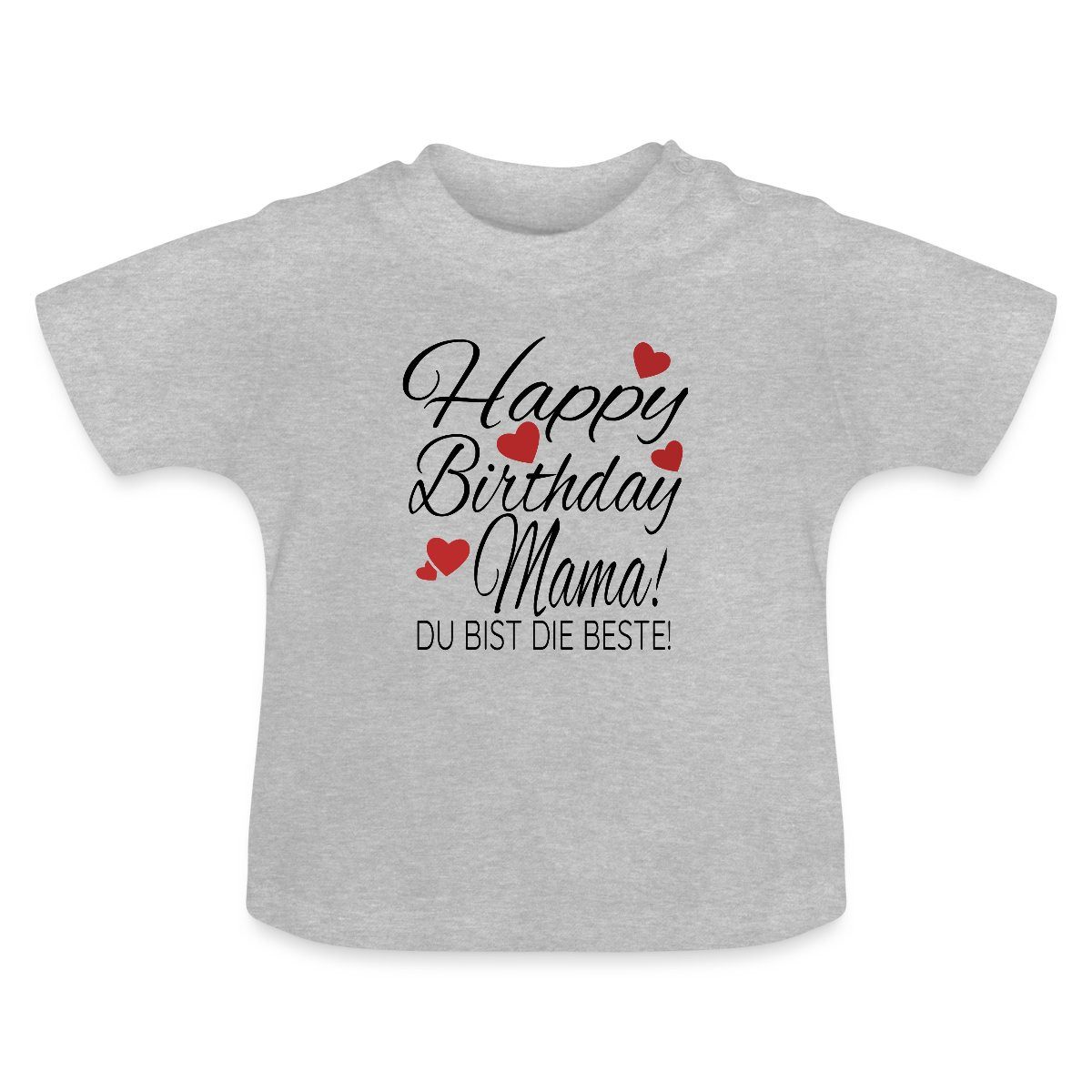 T-Shirt Happy Birthday Mama Du Bist Die Beste Geburtstag Baby Bio-T-Shirt mit