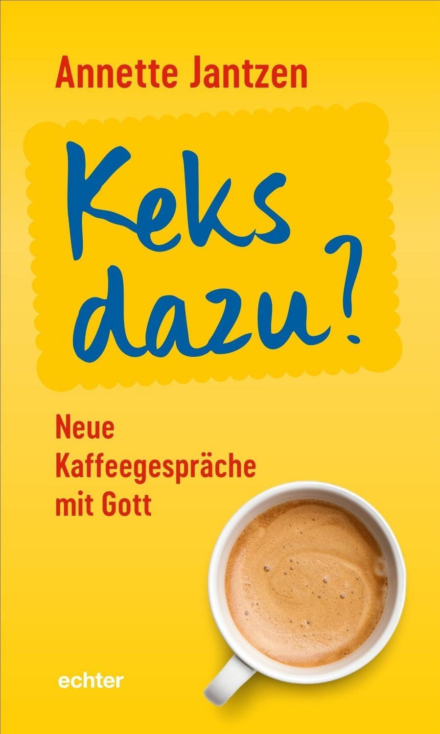 Keks dazu? / Annette Jantzen