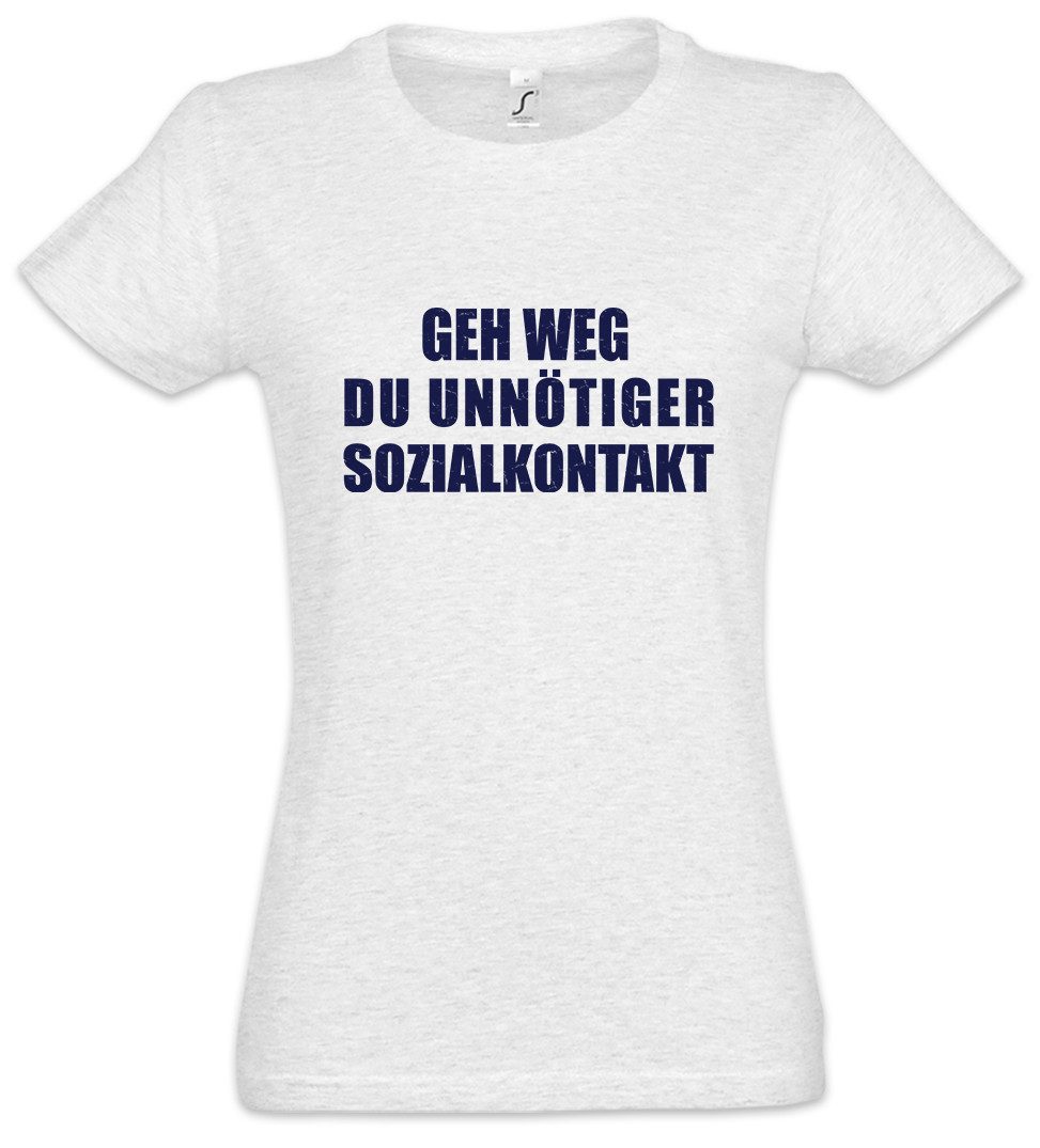 Print-Shirt Geh Weg Du Unnötiger Sozialkontakt Damen T-Shirt Menschenfeind Fun