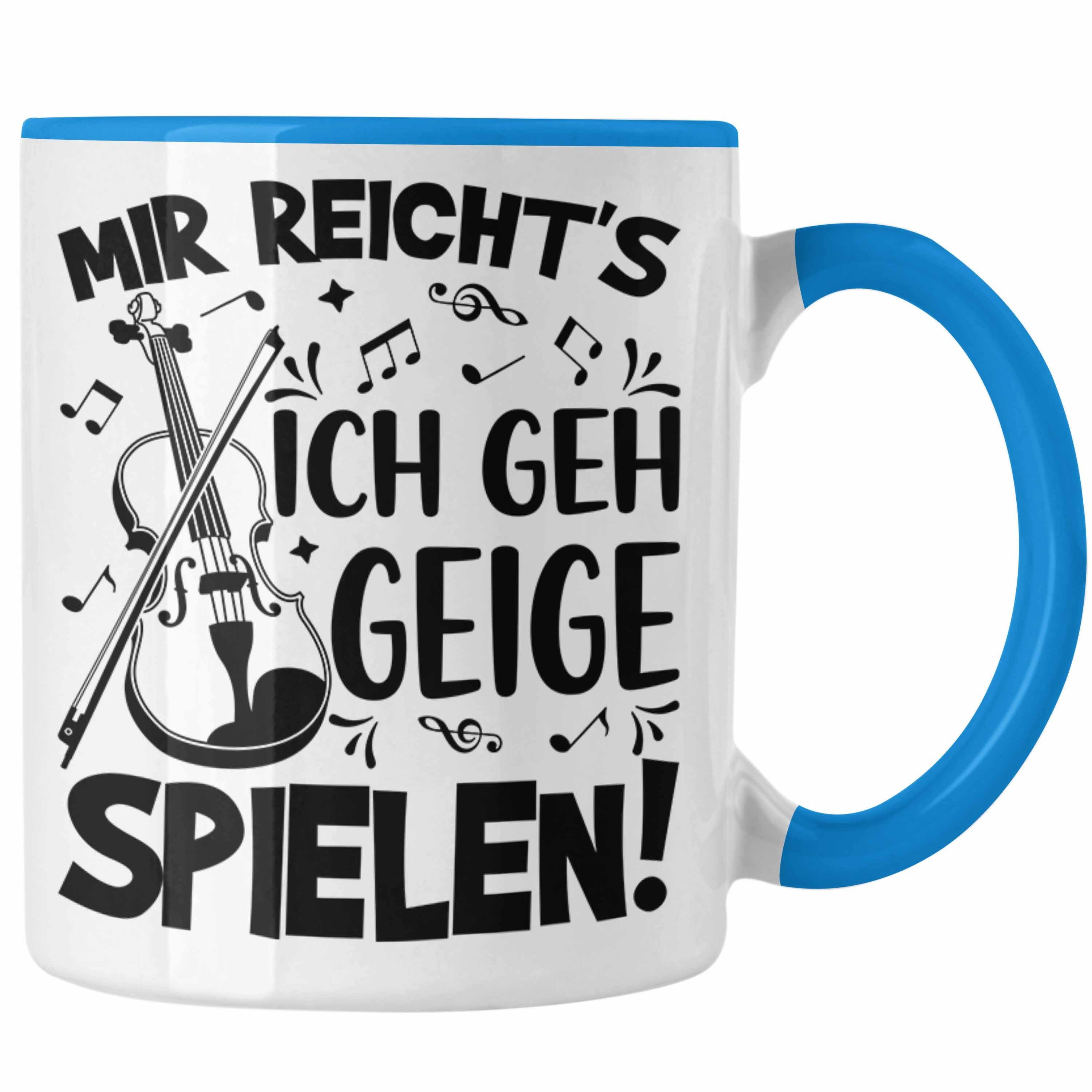 Trendation Tasse Geigenspieler Geschenk Tasse Geigenspielerin Kaffee-Becher Geigen Spru Blau