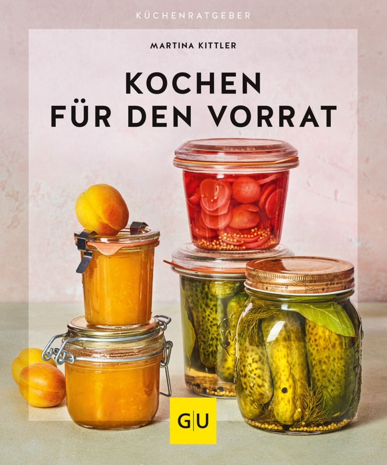 Kochen für den Vorrat / Martina Kittler