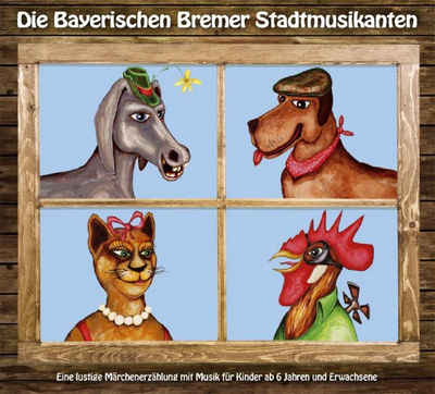 Hörspiel Die Bayerischen Bremer Stadtmusikanten