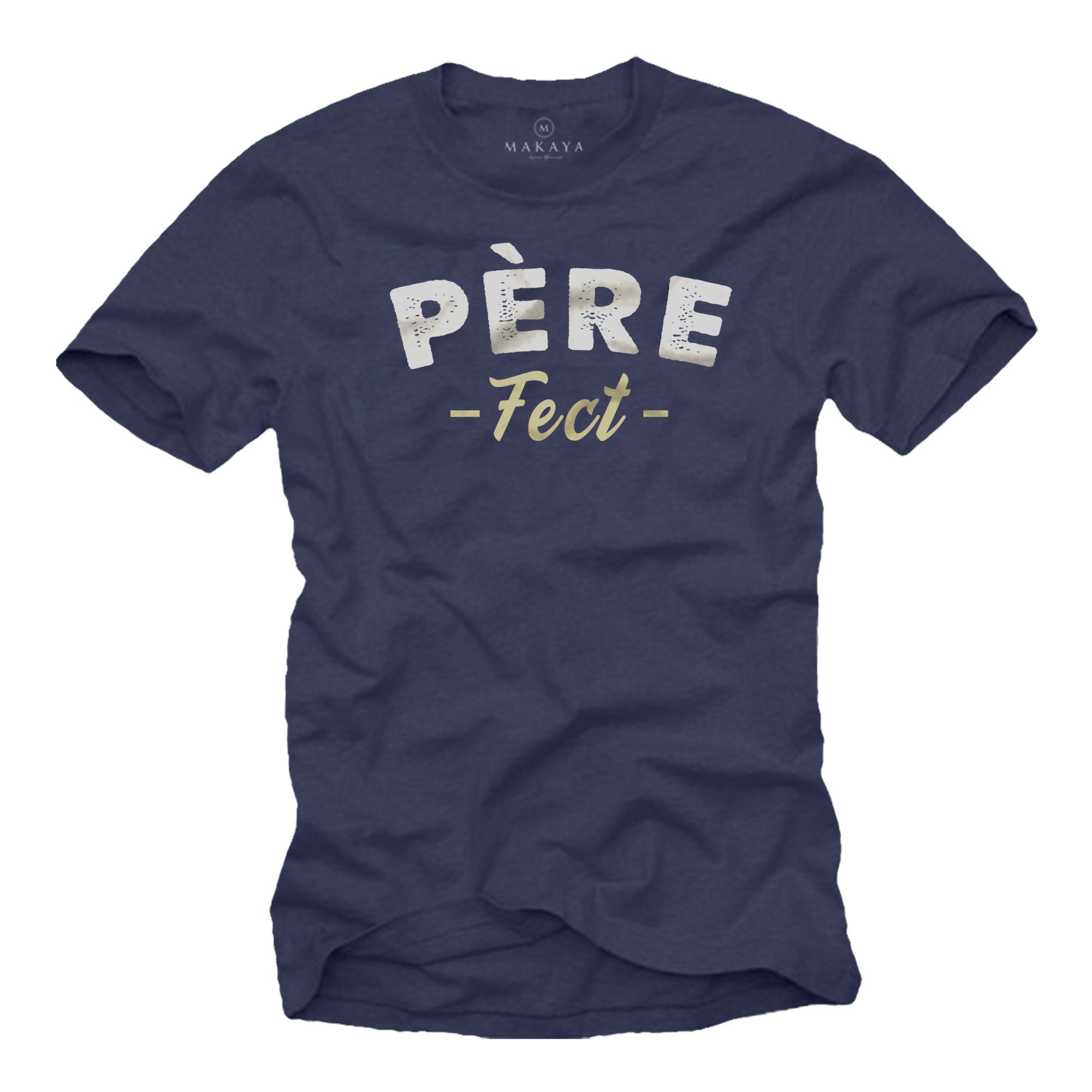 T-Shirt Vatertag Spruch Französisch - Père Fect - Geschenke für Väter