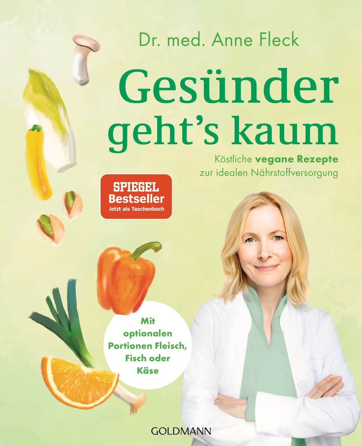 Ratgeber Gesünder geht’s kaum Köstliche vegane Rezepte zur idealen Nährstoffver Anne Fleck
