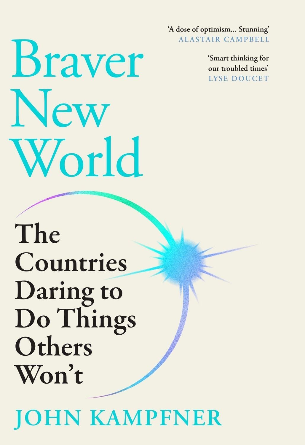 Braver New World / John Kampfner