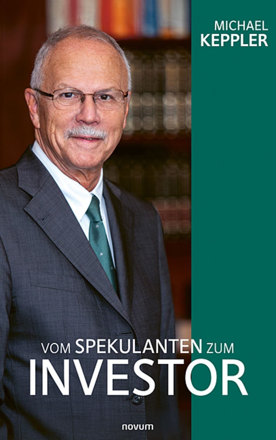 Vom Spekulanten zum Investor / Michael Keppler