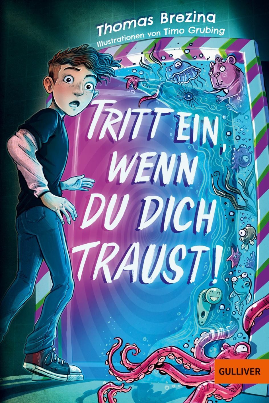 Tritt ein, wenn du dich traust! / Thomas Brezina