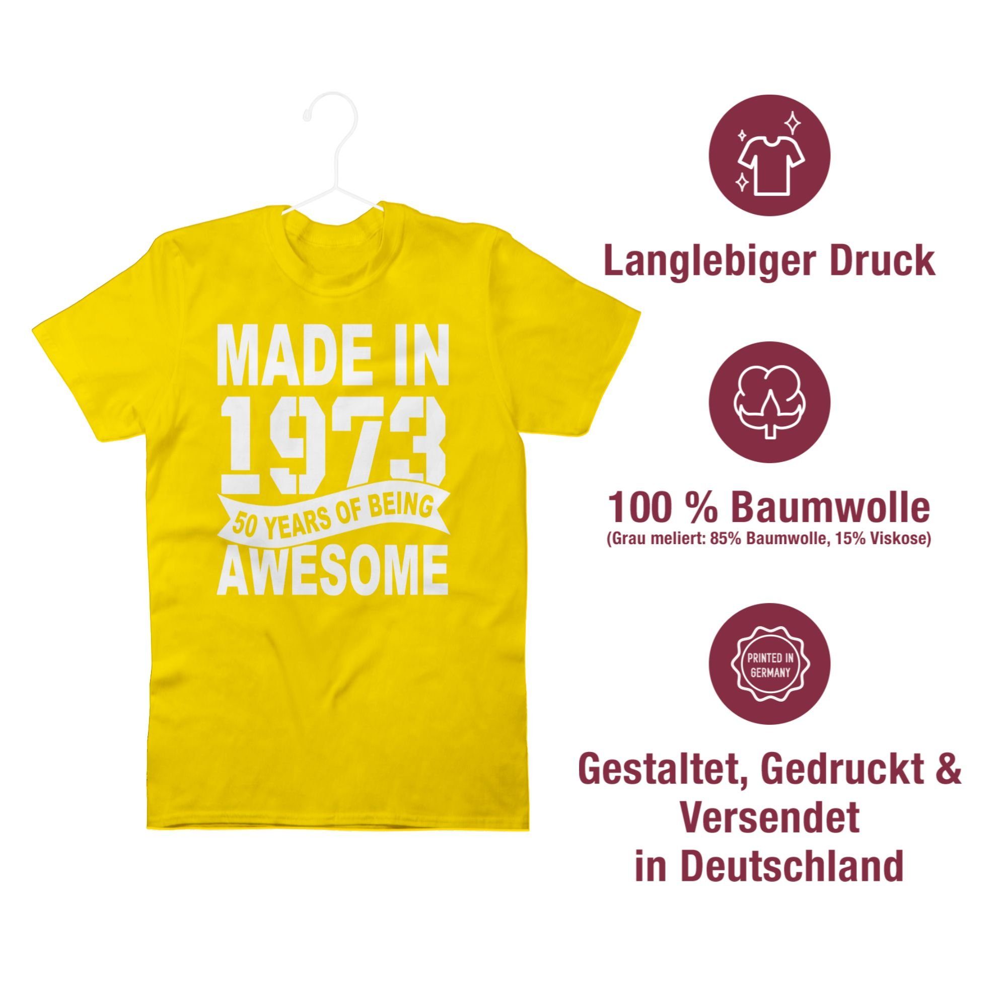 Shirtracer T-Shirt Made in 1973 weiß being of 50. Fifty years Geburtstag 2 awesome Gelb