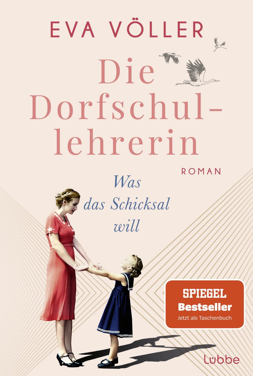 Die Dorfschullehrerin / Eva Völler, Was das Schicksal will. Roman