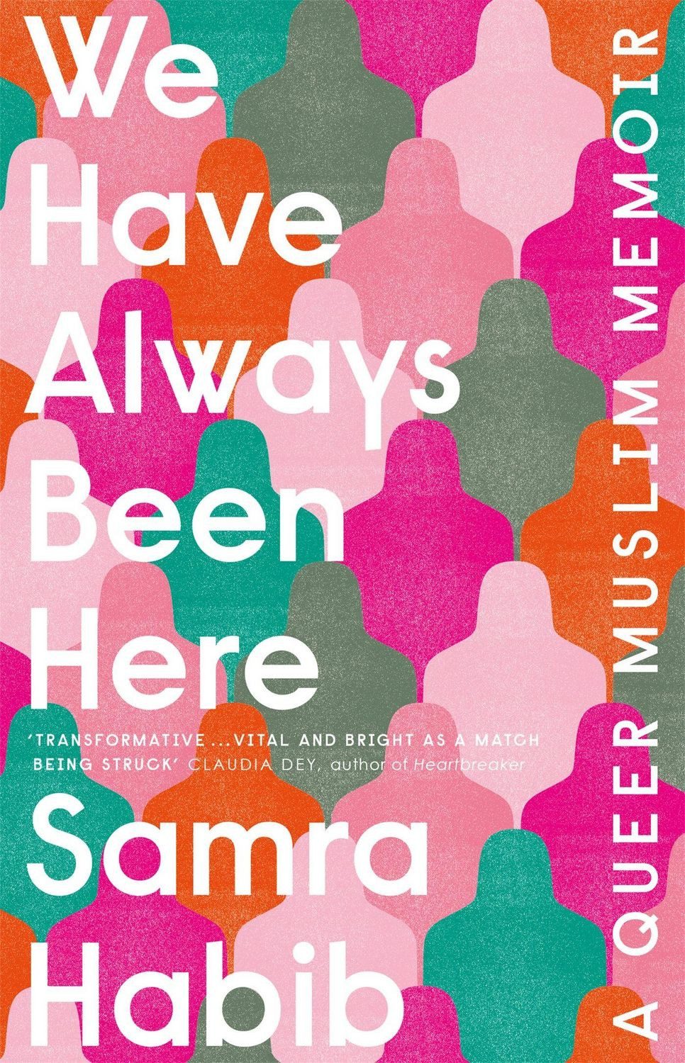 We Have Always Been Here / Samra Habib
