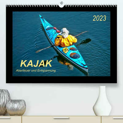 CALVENDO Wandkalender Kajak - Abenteuer und Entspannung (Premium, hochwertiger DIN A2 Wandkalender 2023, Kunstdruck in Hochglanz)