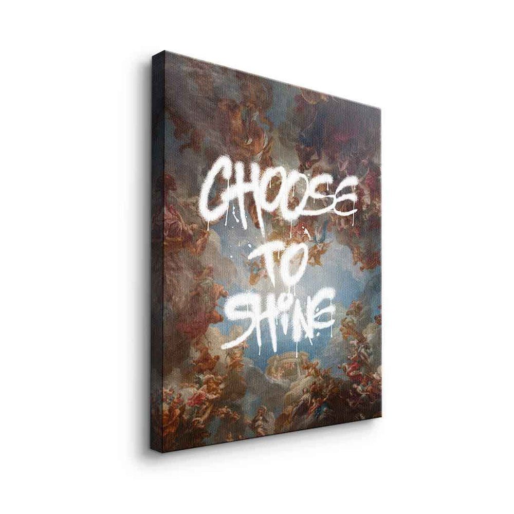 shine mit Motivation DOTCOMCANVAS® Rahmen Art to Graffiti Leinwandbild Leinwandbild, Rahme premium ohne Choose