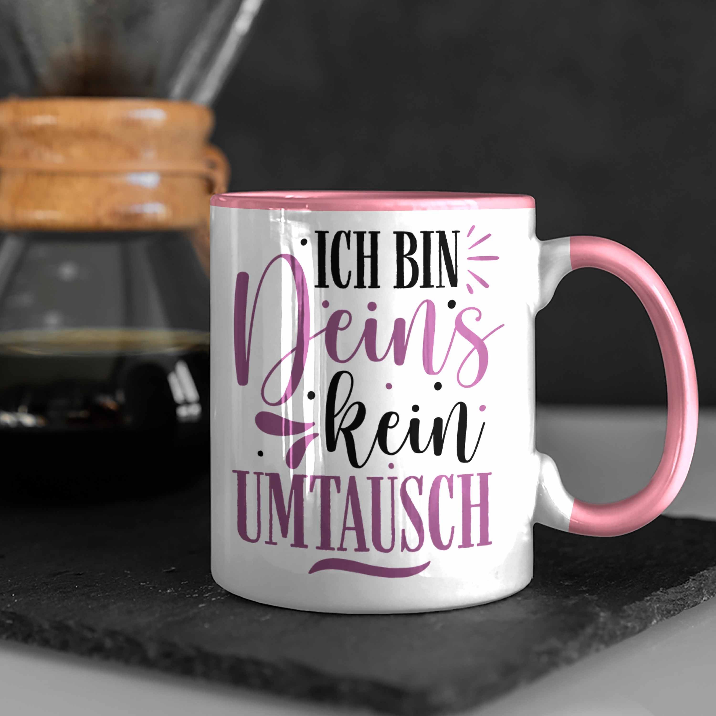 Sprüchen Spruch Tasse Ich für Geschenk Bin Tasse Valentinstag - Freund Trendation mit Deins Rosa Kaffeetasse Trendation