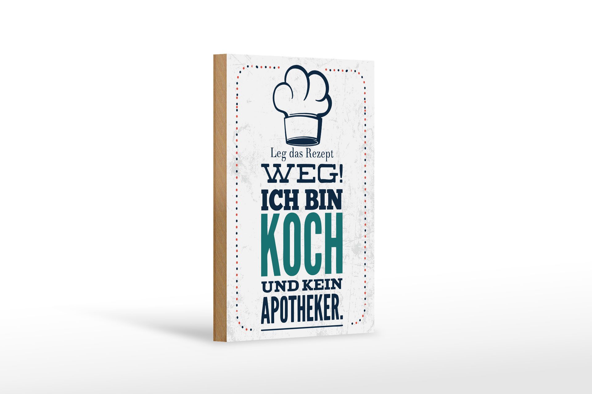 Femer GmbH Holzbild Spruch 20x30 cm Leg Rezept weg ich bin Koch kein Apotheker, (1 St), Glatte Holzfaserplatte (MDF), vorn beschichtet