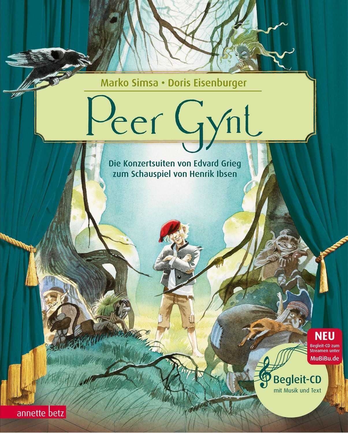 Peer Gynt (Das musikalische Bilderbuch mit CD und zum Streamen) / Marko Simsa, Die Konzertsuiten von Edvard Grieg zum Schauspiel von Henrik Ibsen