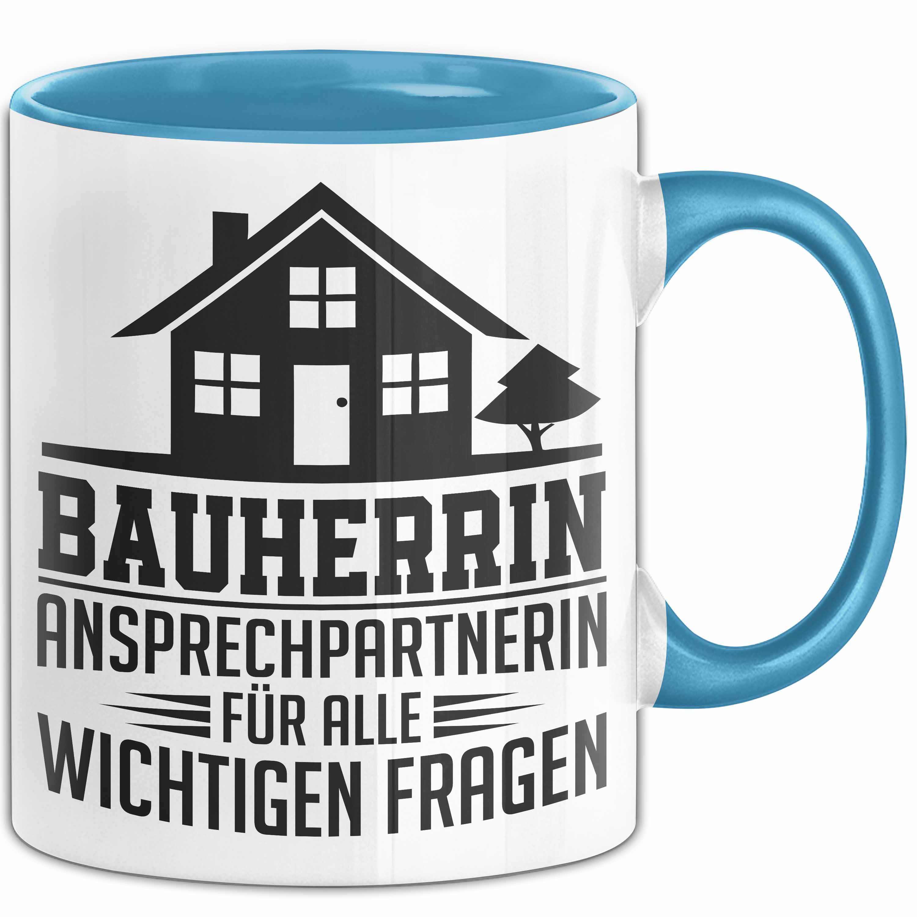 Tasse Bauherrin Tasse Geschenk Ansprechpartnerin Für Alle Wichtigen Fragen G