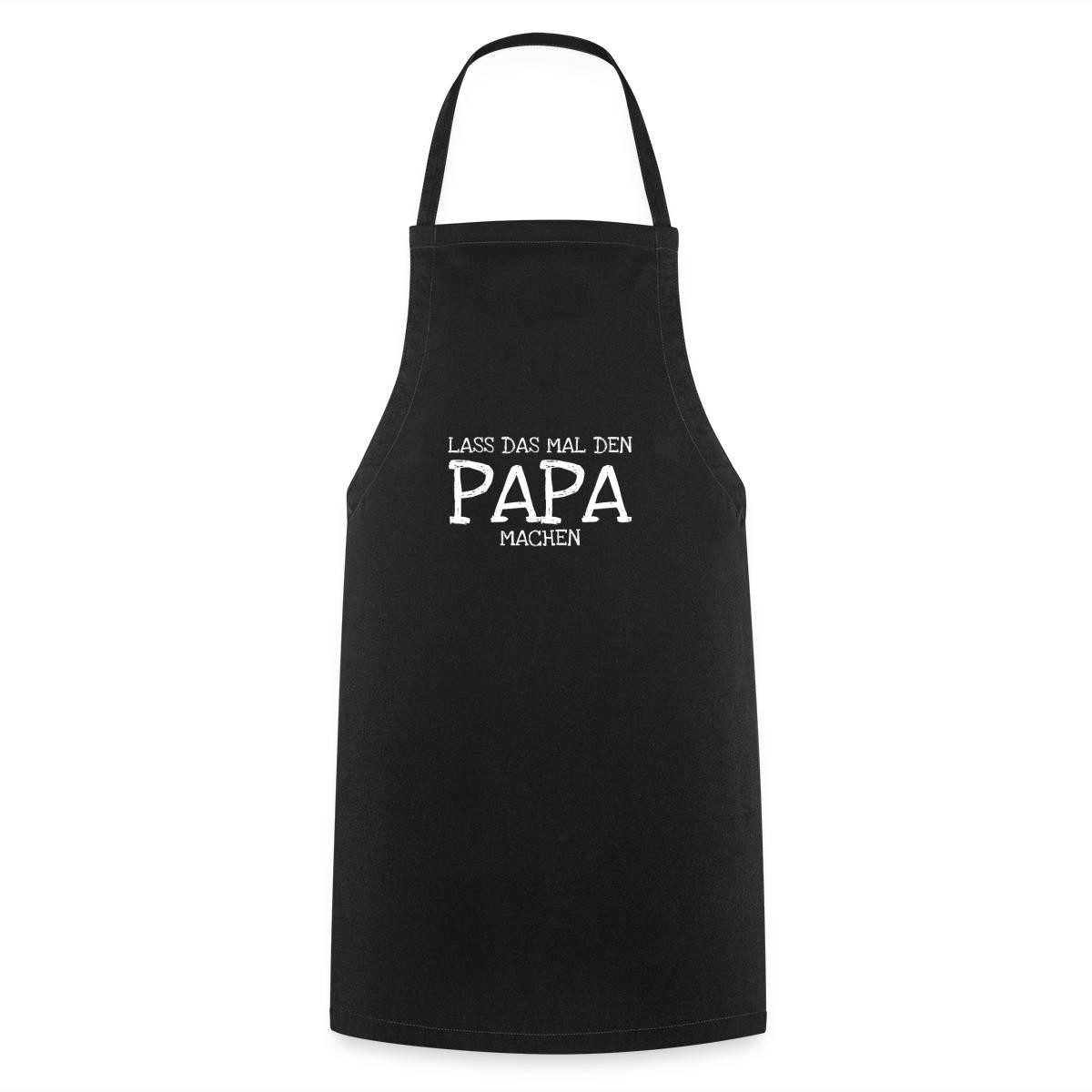 Spreadshirt Kochschürze Lass Mal Den Papa Machen Dad Jokes Humor Kochschürze, (1-tlg)