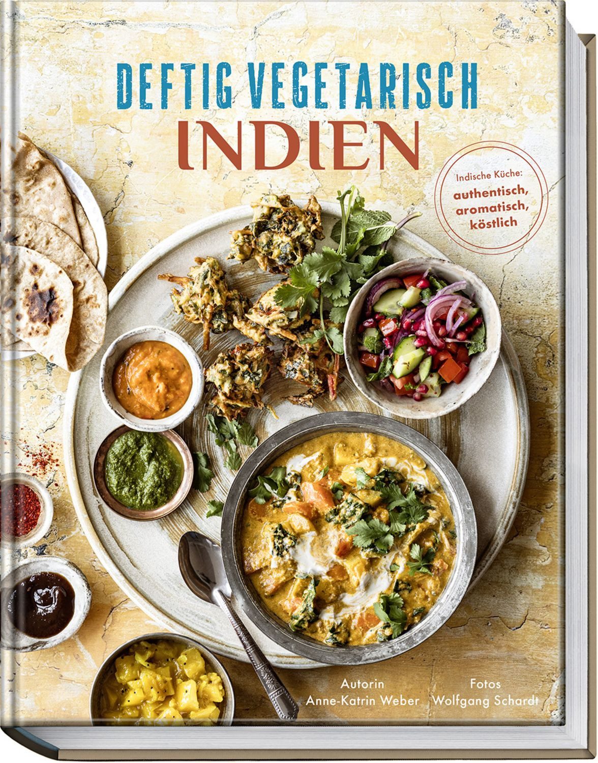 Deftig vegetarisch - Indien / Anne-Katrin Weber