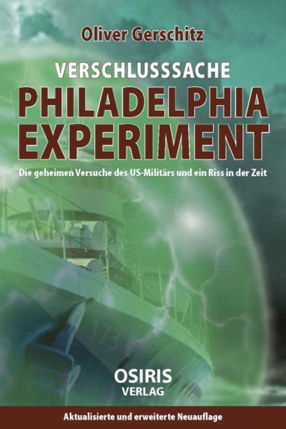 Verschlusssache Philadelphia-Experiment / Oliver Gerschitz