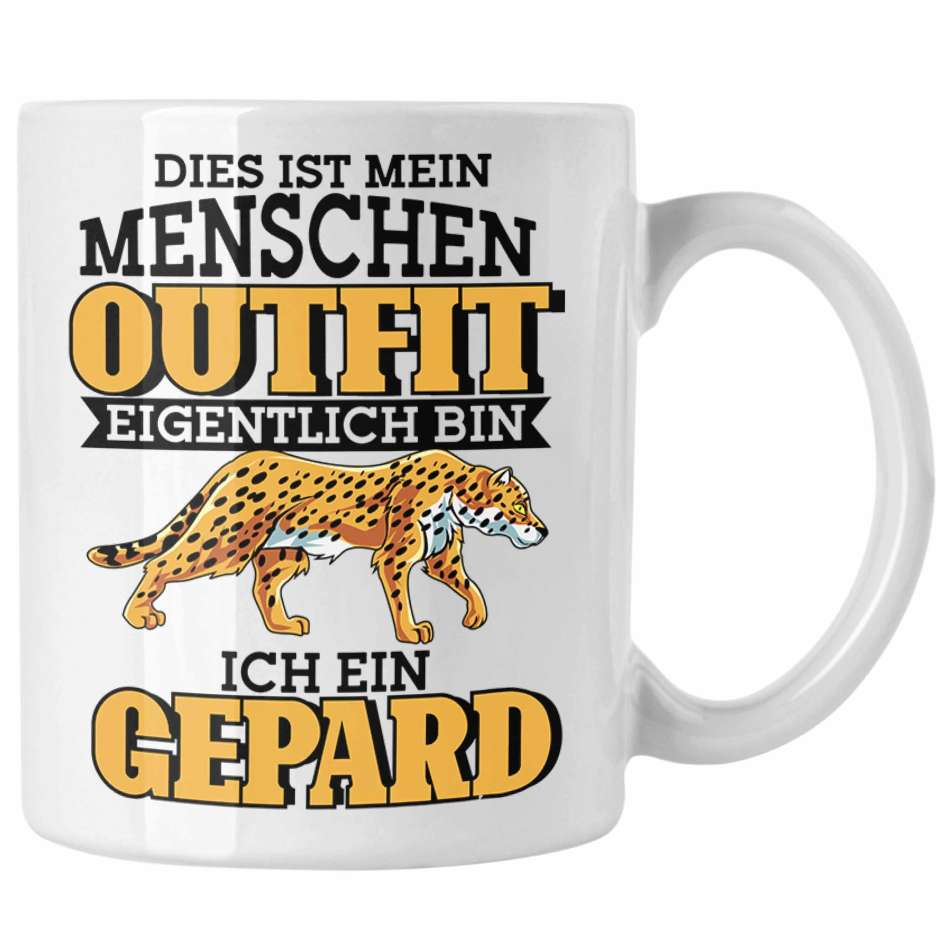 Gepard Tasse Kostüm Geschenkidee Spruch Lustige Tasse Trendation Weiss