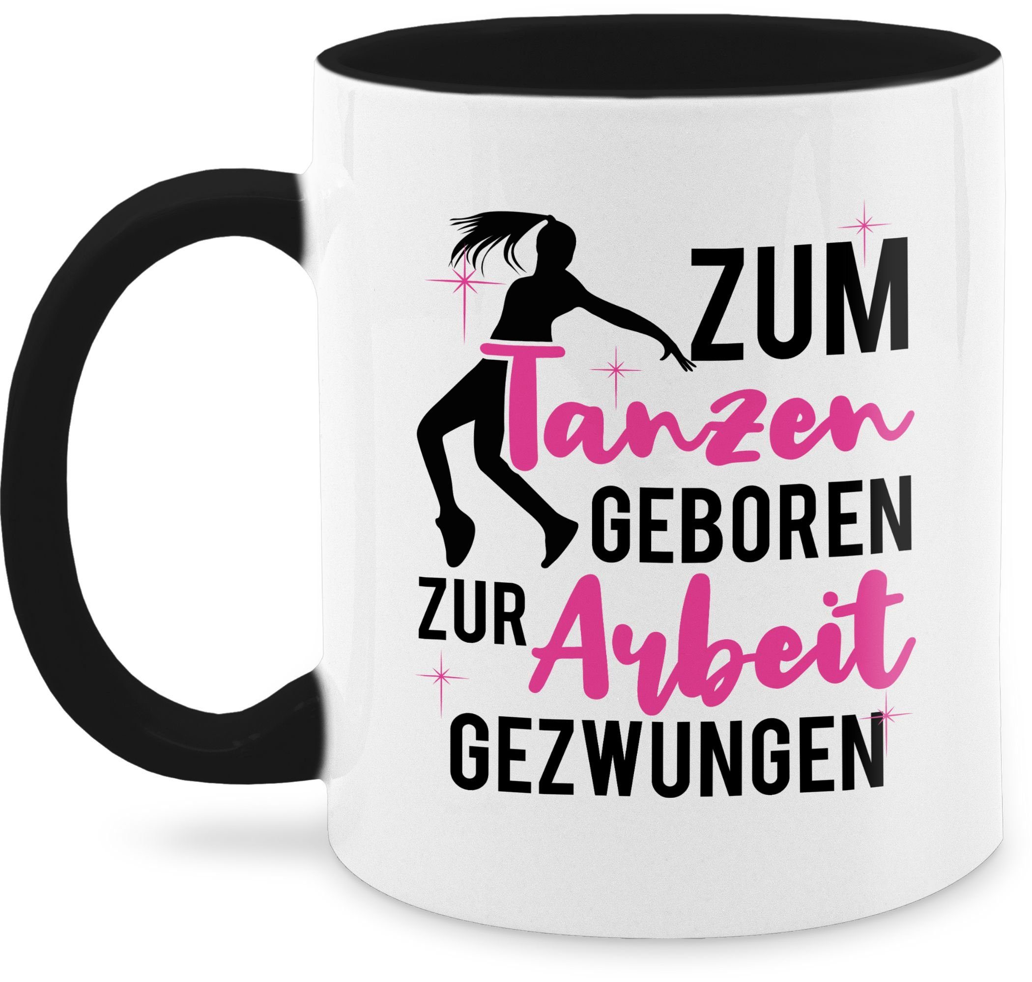 Shirtracer Tasse Zum Tanzen geboren zur Arbeit gezwungen, Keramik, Kaffeetasse Hobby Geschenk 2 Schwarz