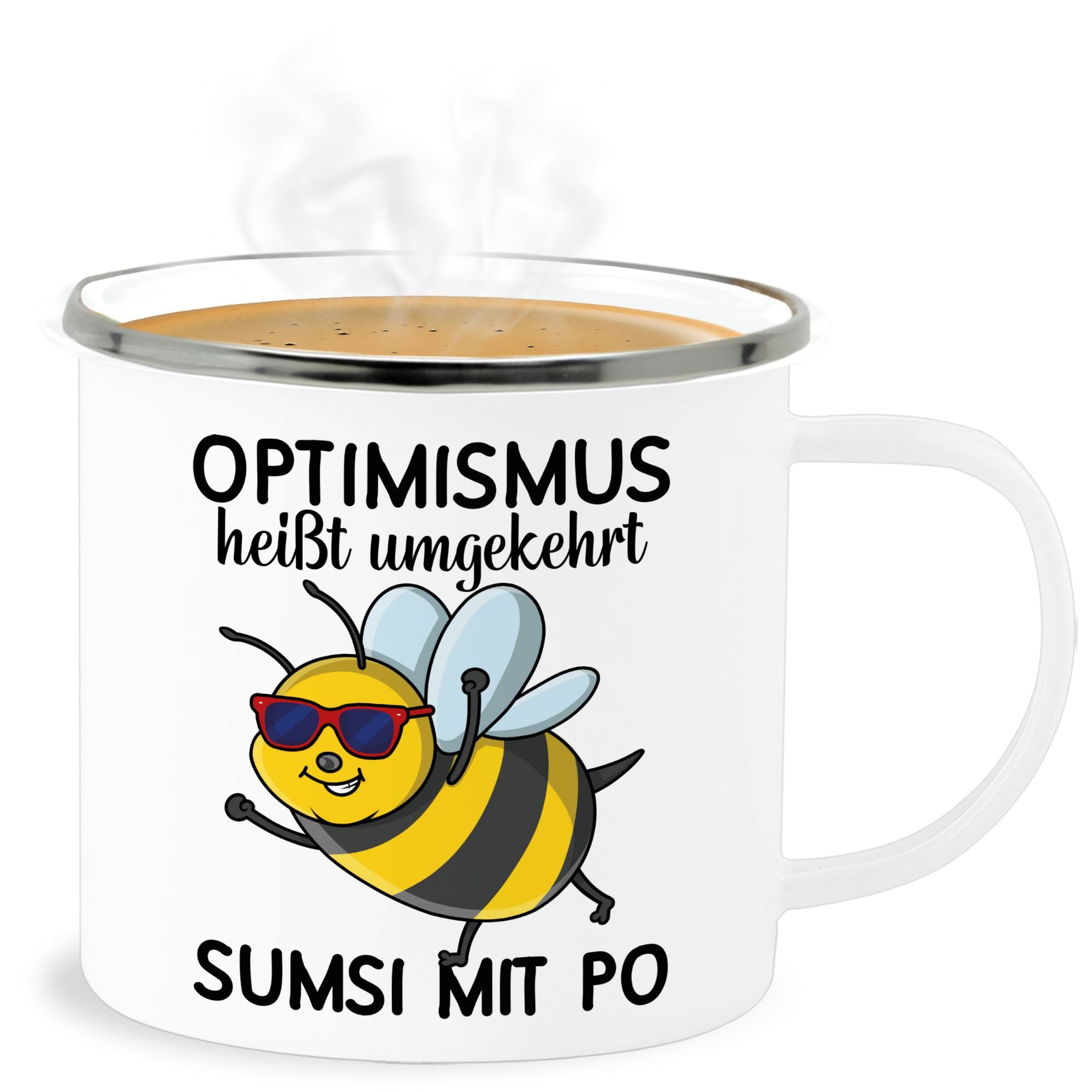Shirtracer Becher Optimismus heißt umgekehrt Sumsi mit Po I Büro Arbeitskollegen, 1-tlg., Stahlblech, Statement