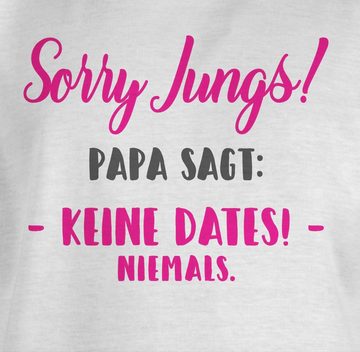 Shirtracer T-Shirt Sorry Jungs Papa sagt keine Dates Statement Sprüche Kinder