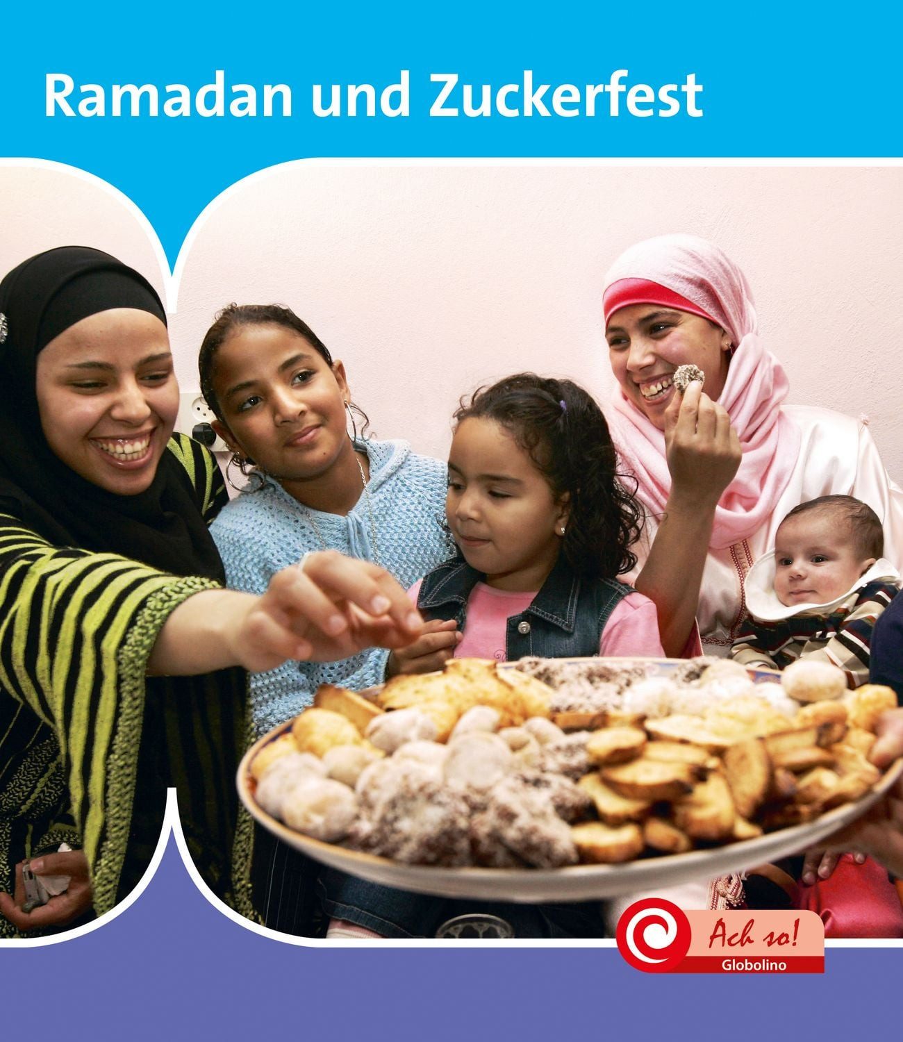 Ramadan und Zuckerfest Mit digitalem Zusatzangebot / Isabelle de Ridder, Mit digitalem Zusatzangebot, X