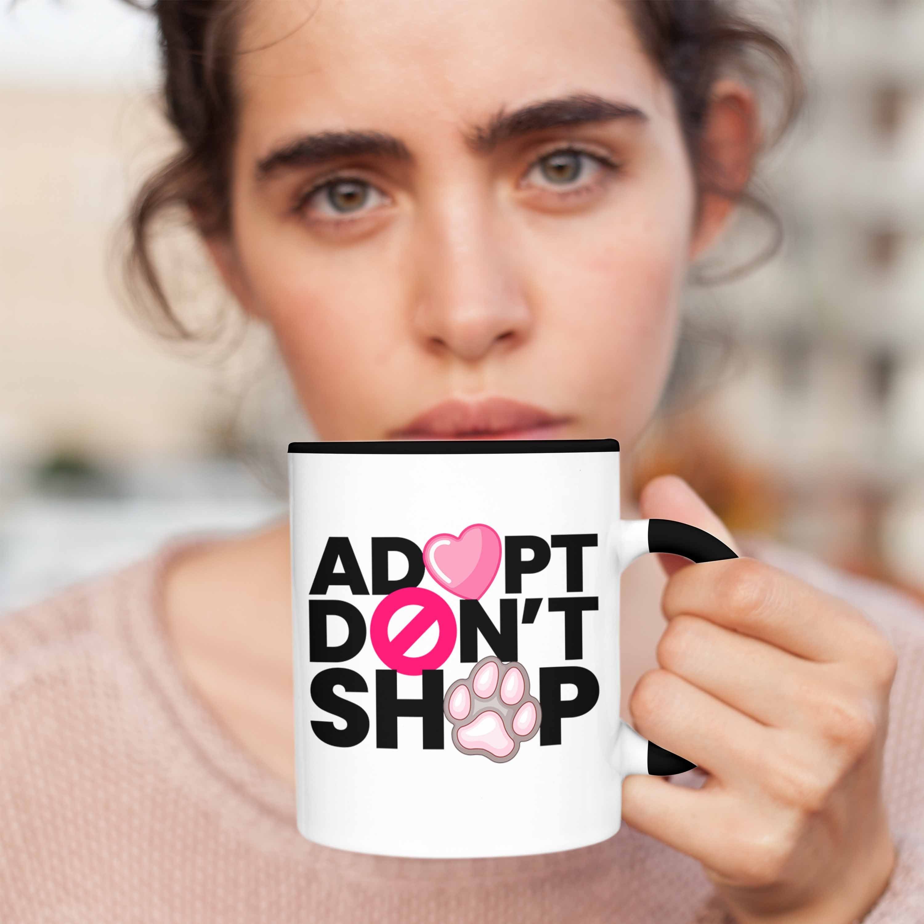 Tierschützer Geschenkidee Schwarz - Tierschutz Tasse Vegetarier Adopt Tasse Shop Veganer Trendation Geschenk Dont Trendation Statement