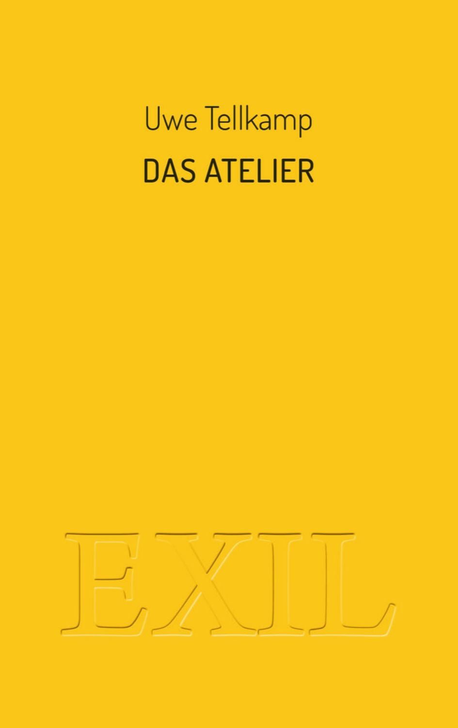 Das Atelier / Uwe Tellkamp