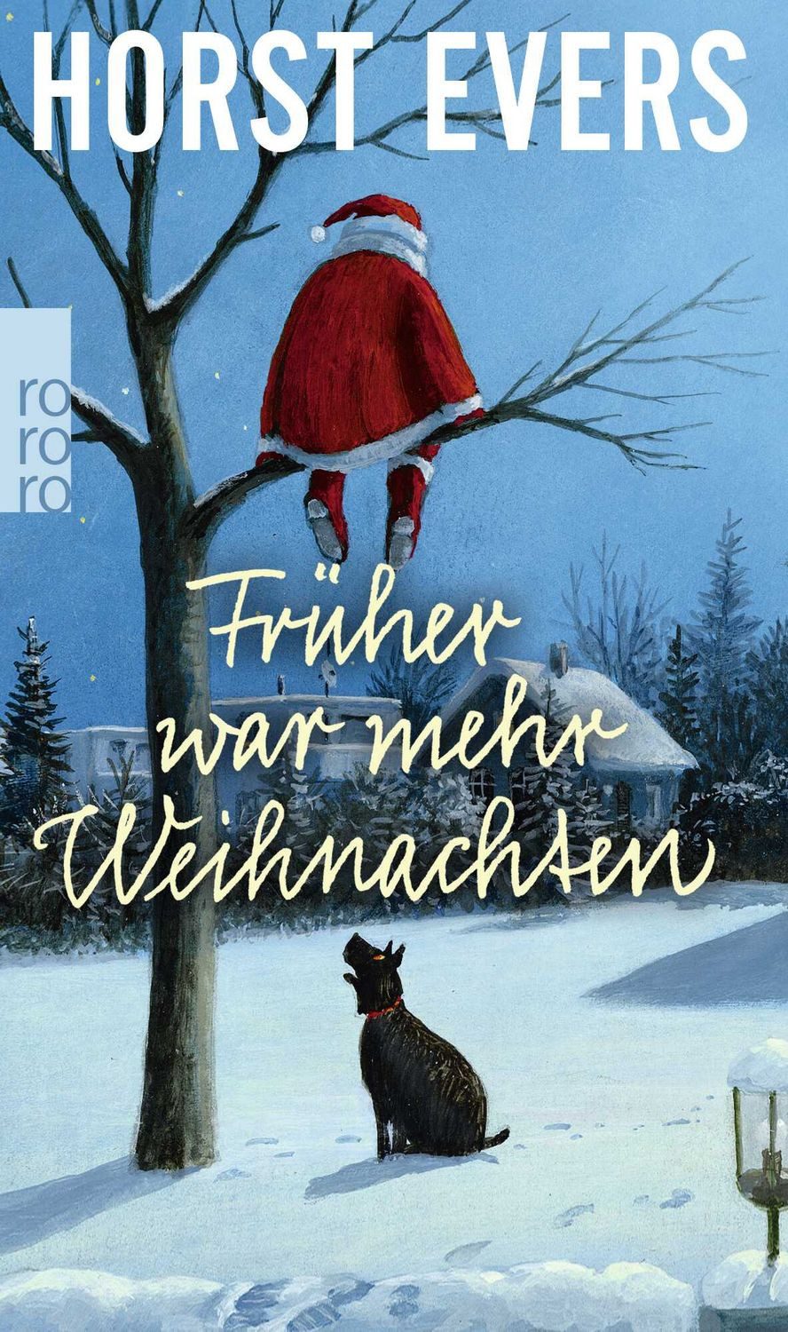 Belletristik Früher war mehr Weihnachten Horst Evers