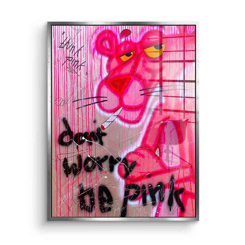 DOTCOMCANVAS® Acrylglasbild Dont Worry Be Pink - Acrylglas, Acrylglasbild Der rosarote Panther Porträt Comic Dont Worry Be Pink
