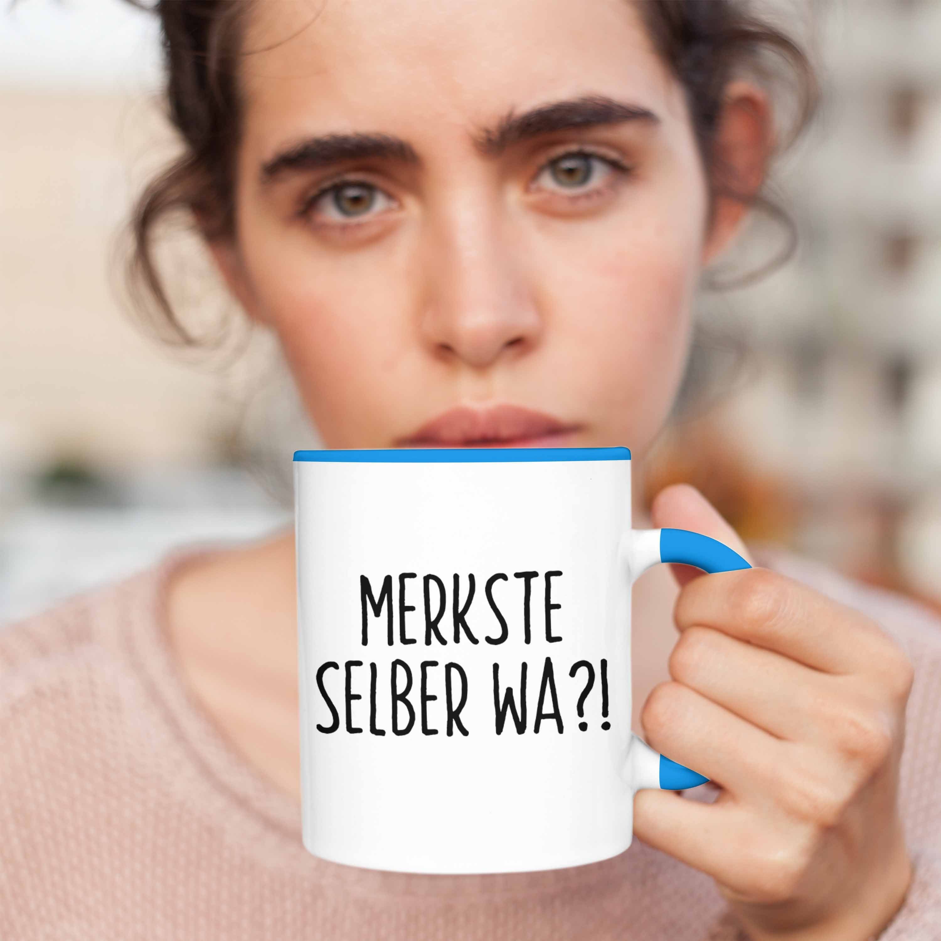 Humor Merkste Wa Tasse Blau Selber Trendation Geschenk Büro Kaffeebecher mit Tasse Spruch