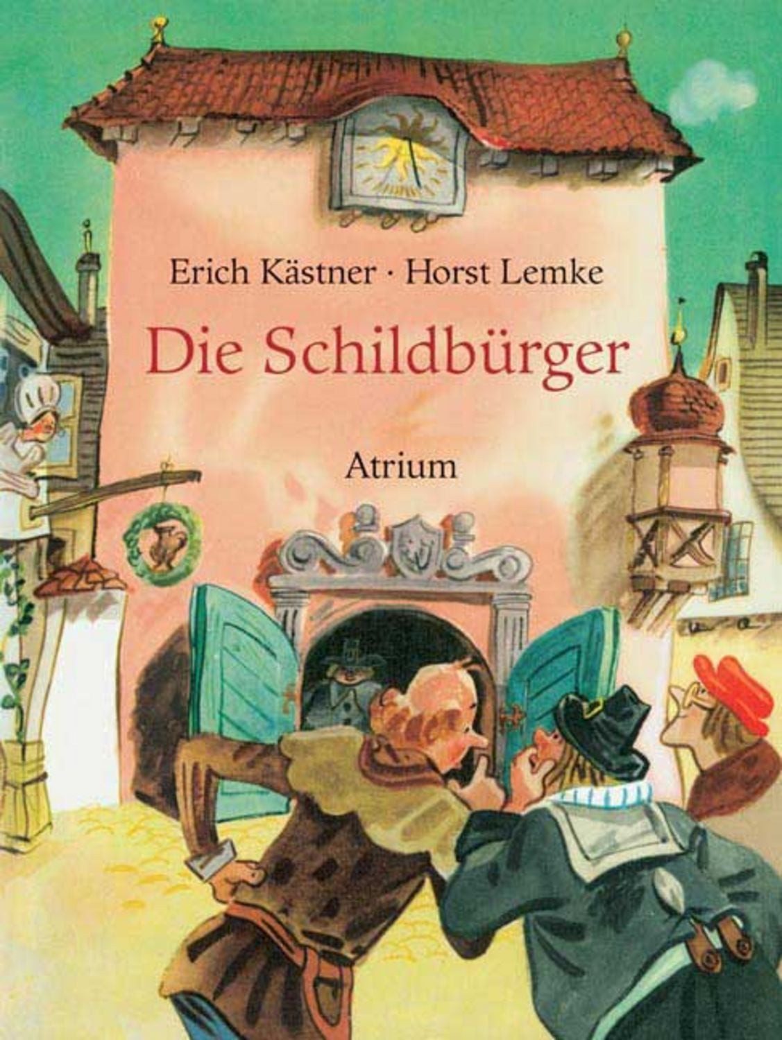 Die Schildbürger / Erich Kästner