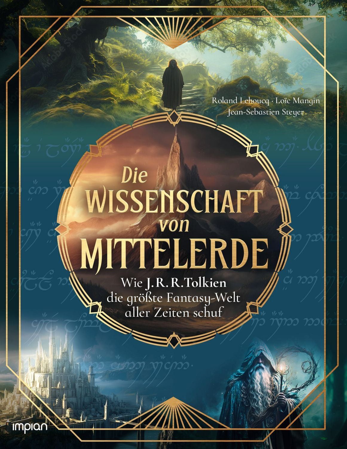 Die Wissenschaft von Mittelerde / Arnaud Rafaelian
