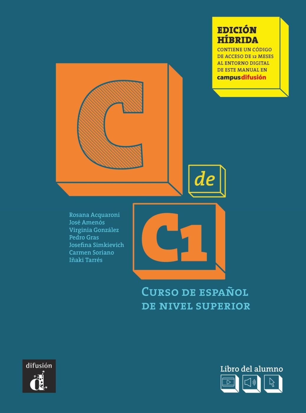 C de C1 - Edición híbrida Libro del alumno y cuaderno de ejercicios di / diverse, Libro del alumno y cuaderno de ejercicios digital + código directo al entorno digital del manual en Campus Difusión (12 meses), X
