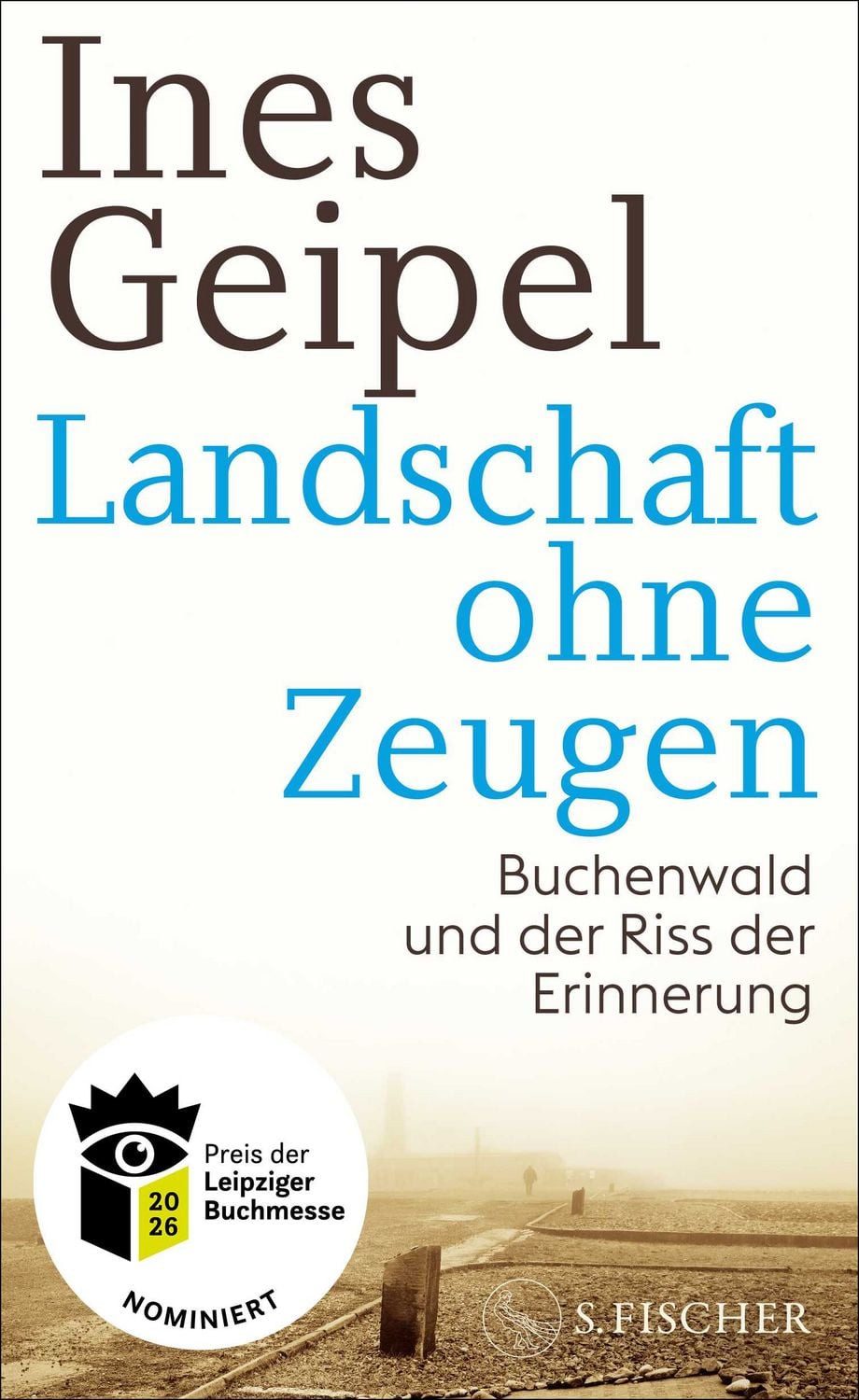 Landschaft ohne Zeugen / Ines Geipel