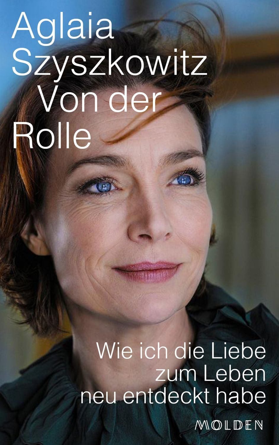 Von der Rolle / Aglaia Szyszkowitz