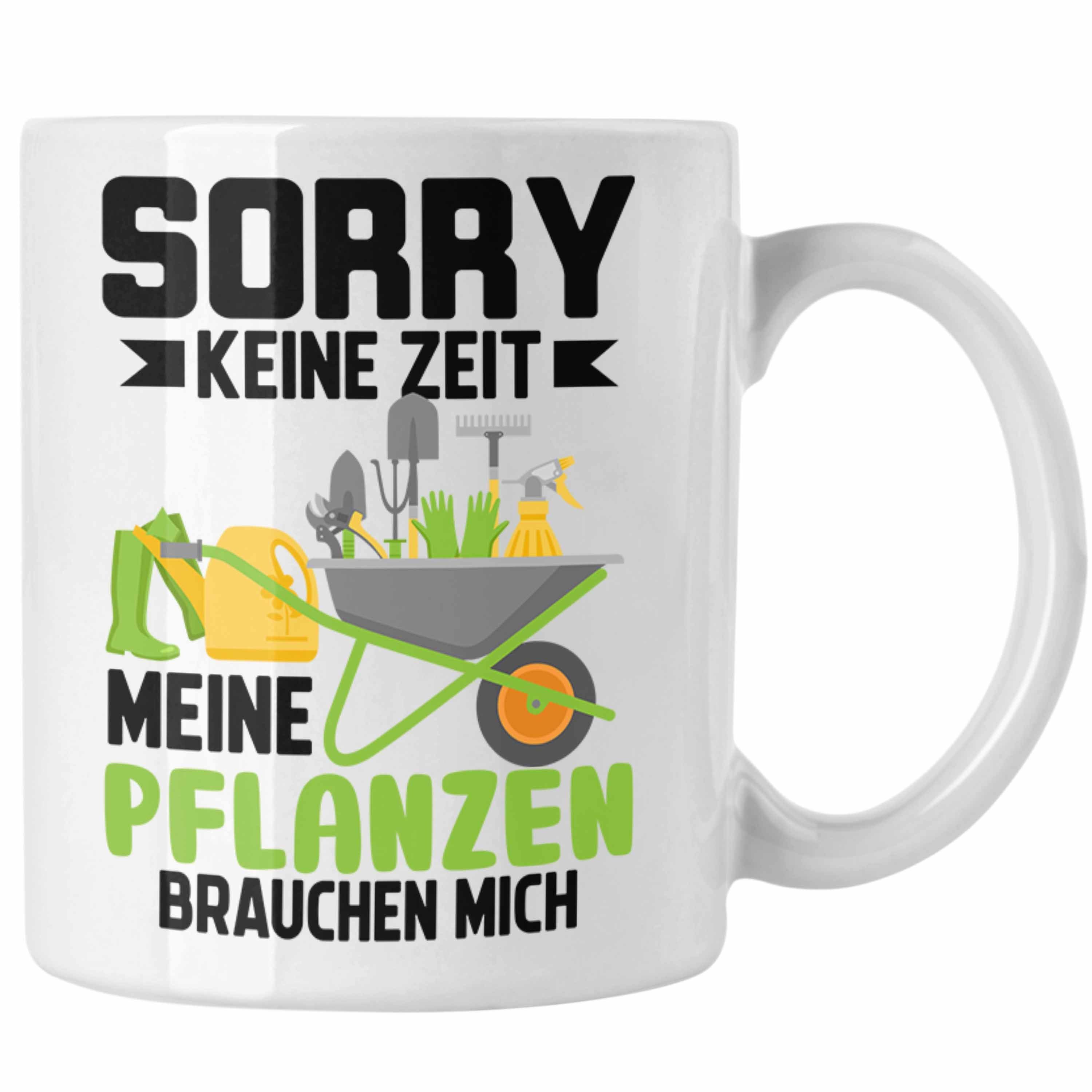 Trendation Tasse Trendation - Sorry Meine Pflanzen Brauchen Mich Tasse Geschenkidee Für Gärtner Hobbygärtner Garten Geschenke Weiss