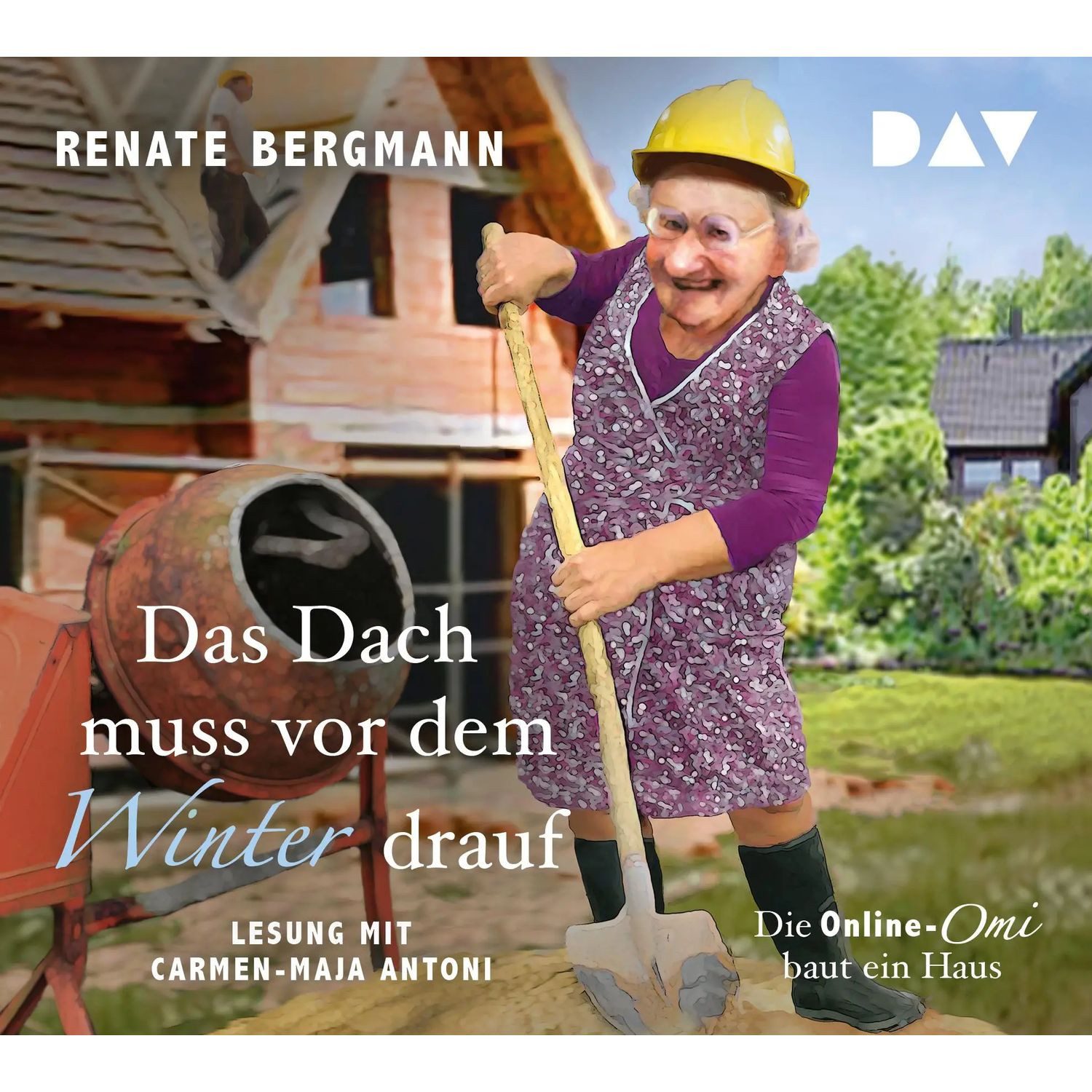 Der Audio Verlag Hörspiel Das Dach muss vor dem Winter drauf. Die Online-Omi baut ein Haus