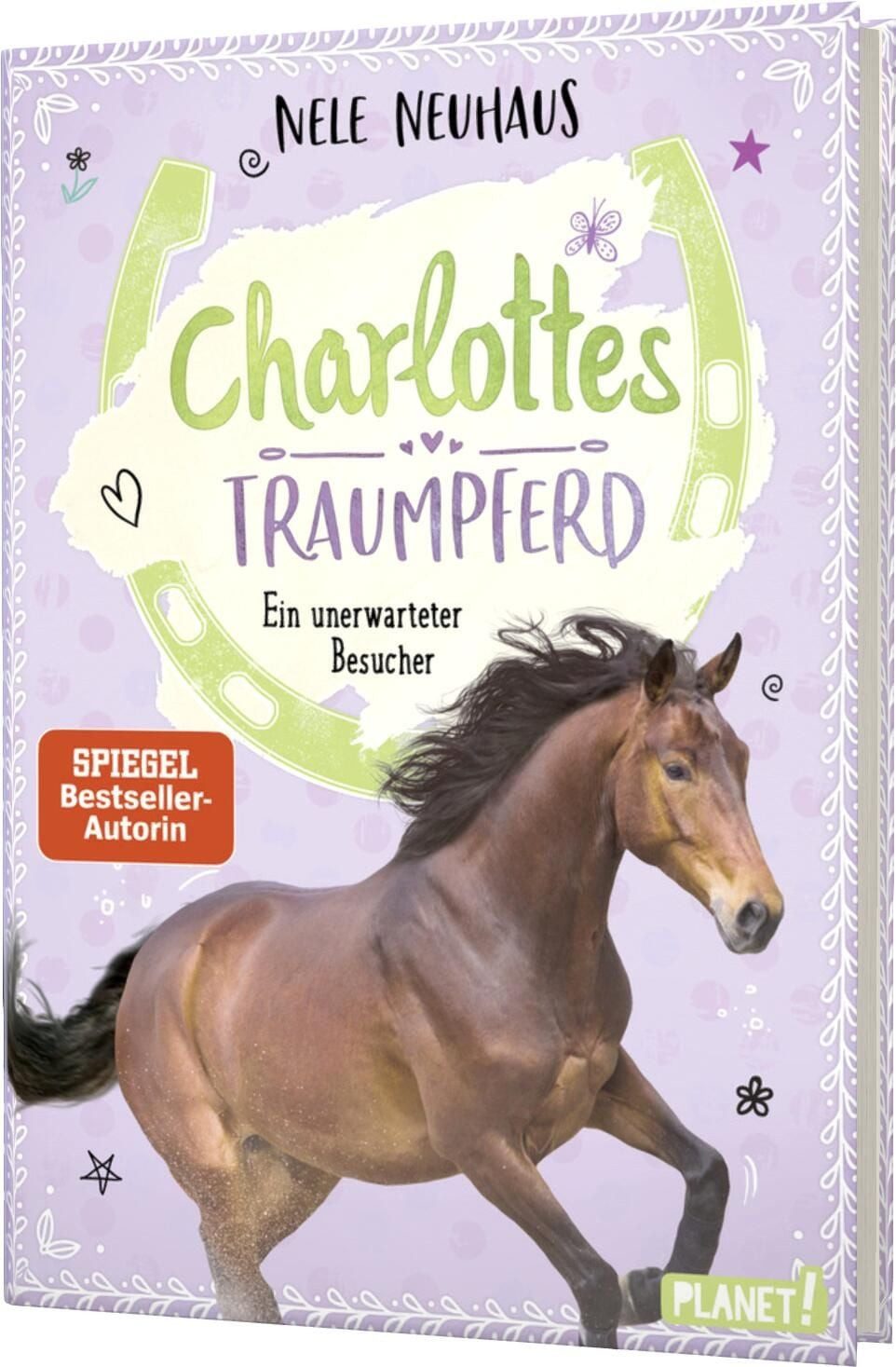 Charlottes Traumpferd 3: Ein unerwarteter Besucher / Nele Neuhaus, Pferderoman von der Bestsellerautorin
