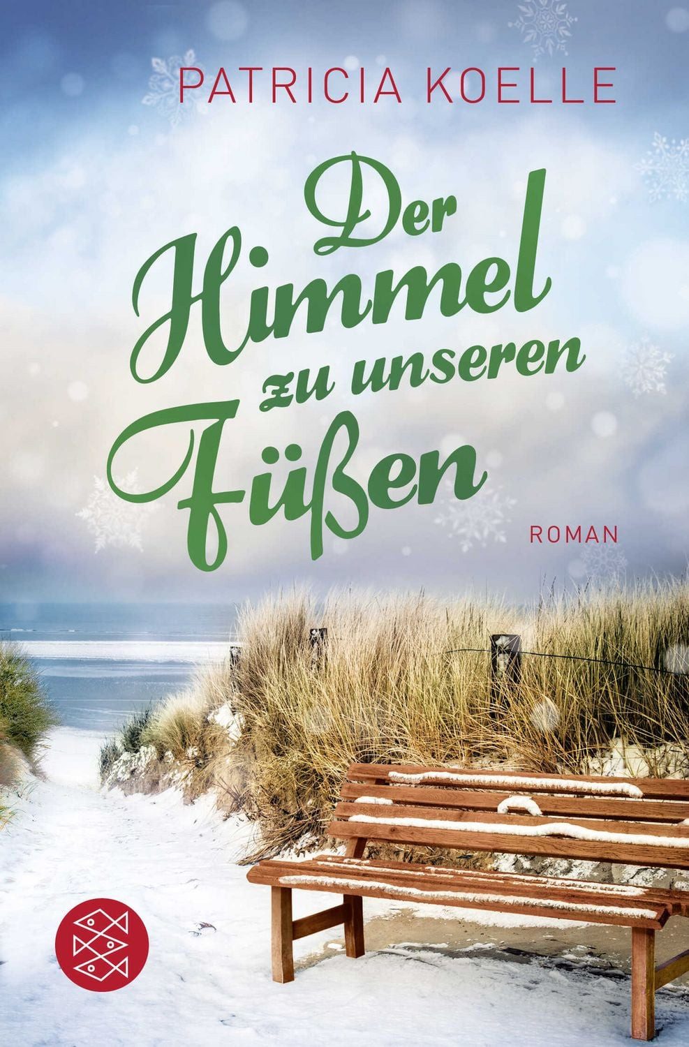 Der Himmel zu unseren Füßen / Patricia Koelle, Weihnachtsroman, Hoffnungsvoller Winterroman
